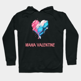 Mama Valentine Hoodie